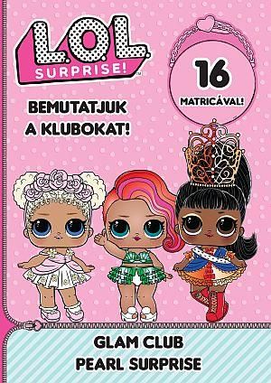 L.o.l. surprise! - bemutatjuk a klubokat! - glam club pearl suprise