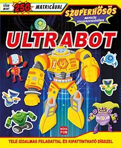 Ultrabot - szuperhősös matricás foglalkoztatókönyv