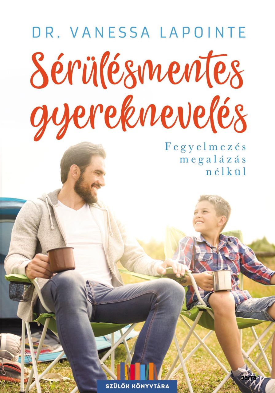 Sérülésmentes gyereknevelés - fegyelmezés megalázás nélkül