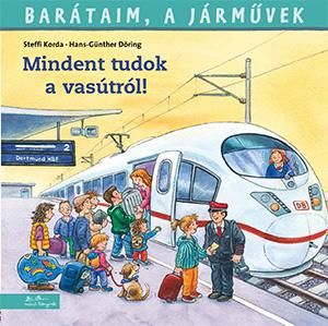 Barátaim, a járművek 2. - mindent tudok a vasútról!