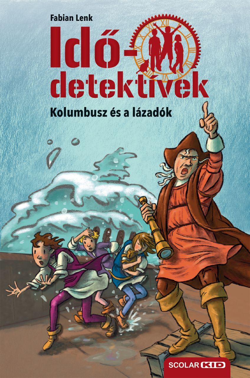 Kolumbusz és a lázadók (idődetektívek 26.) 2. kiadás