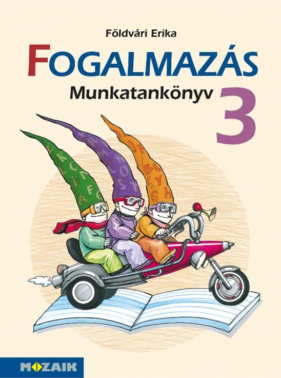 Fogalmazás munkatankönyv 3.