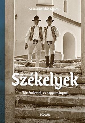 Székelyek - történelemről és hagyományról (album)