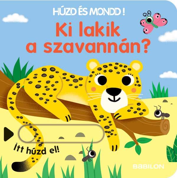 Ki lakik a szavannán? - húzd és mondd!