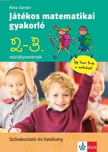 Játékos matematikai gyakorló 2-3. osztályosoknak