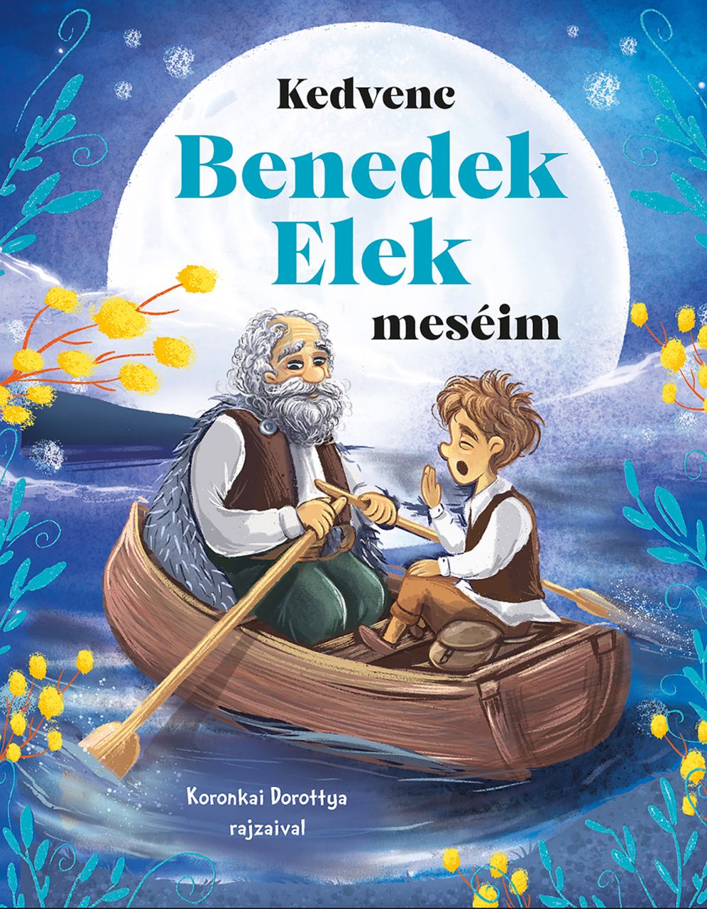 Kedvenc benedek elek meséim