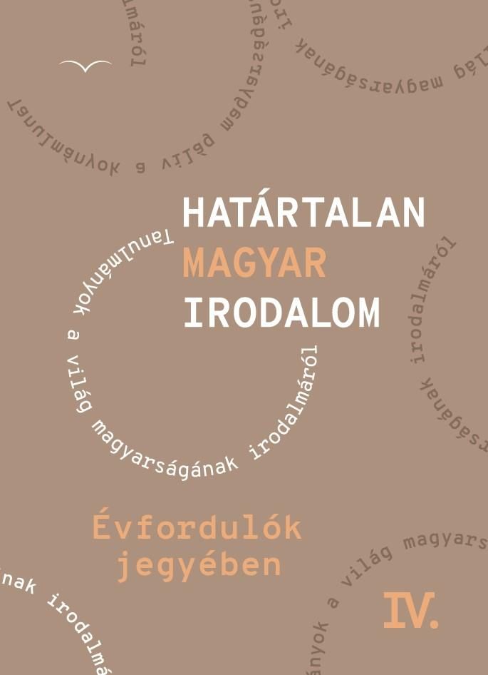 Határtalan magyar irodalom iv. - évfordulók jegyében