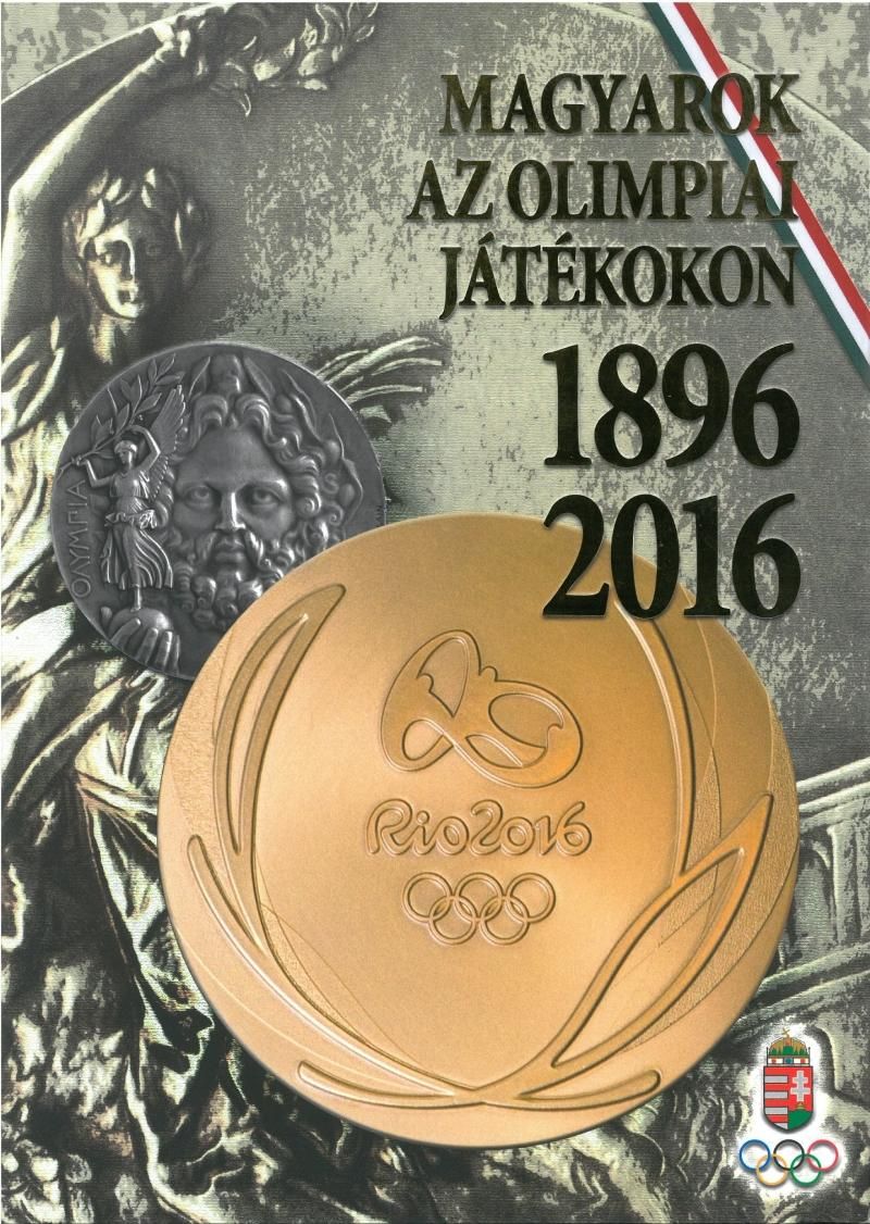 Magyarok az olimpiai játékokon - 1896-2016