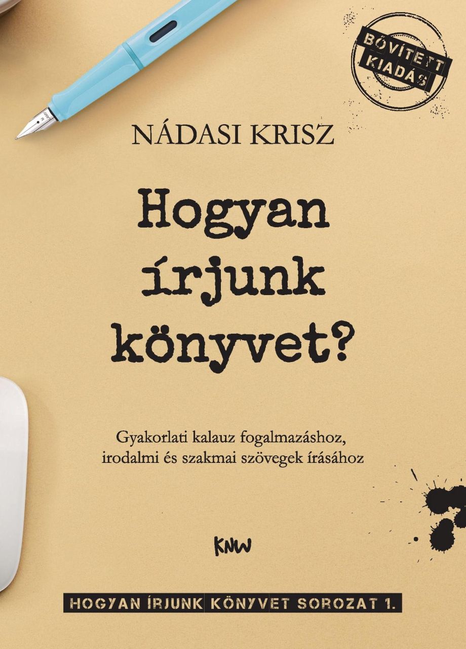 Hogyan írjunk könyvet? - bővített kiadás (kötött)