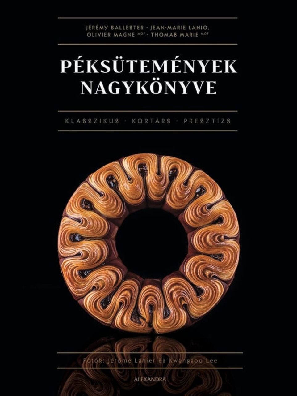 A péksütemények nagykönyve - klasszikus-kortárs-presztízs