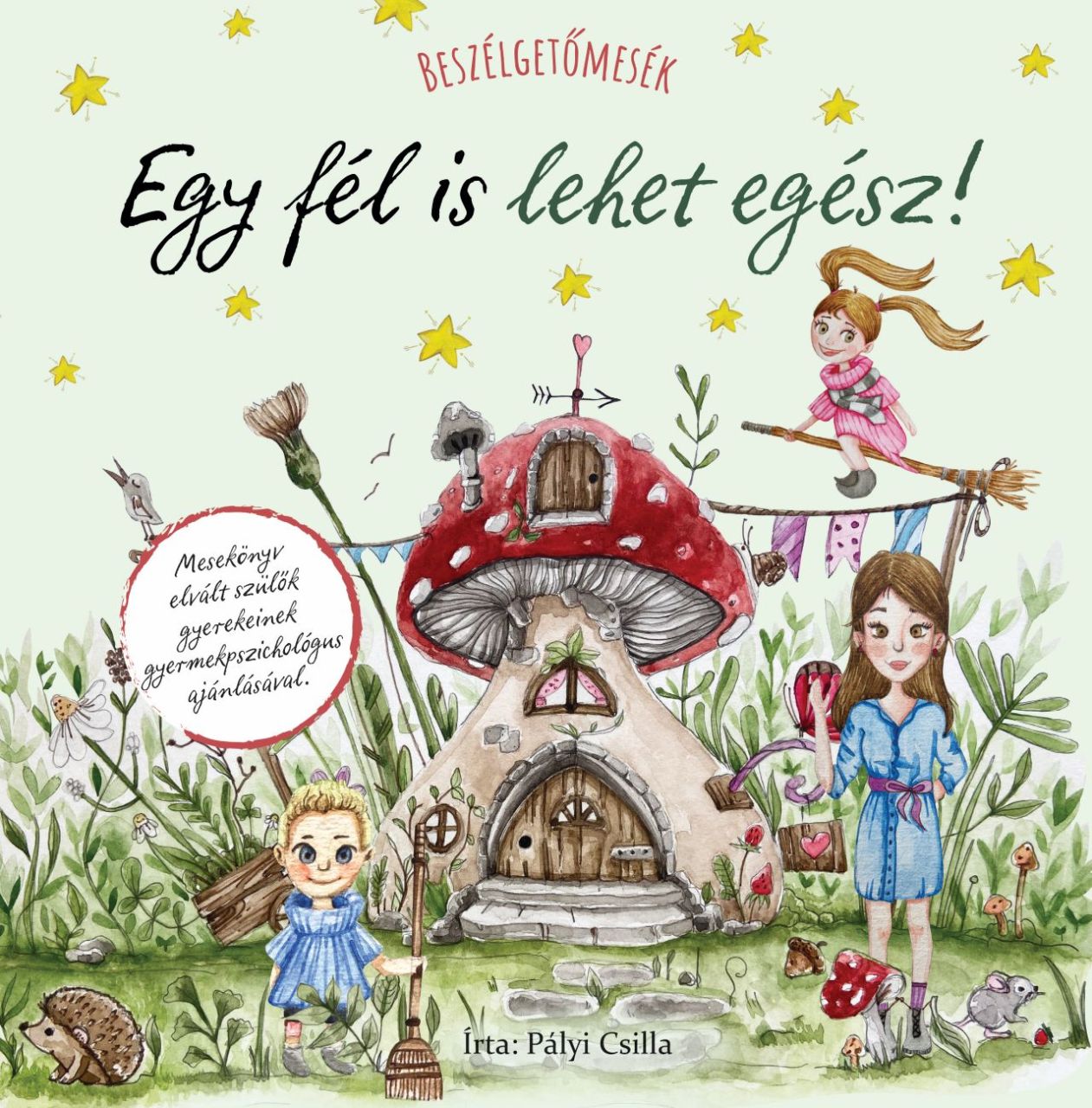 Egy fél is lehet egész! - beszélgetőmesék