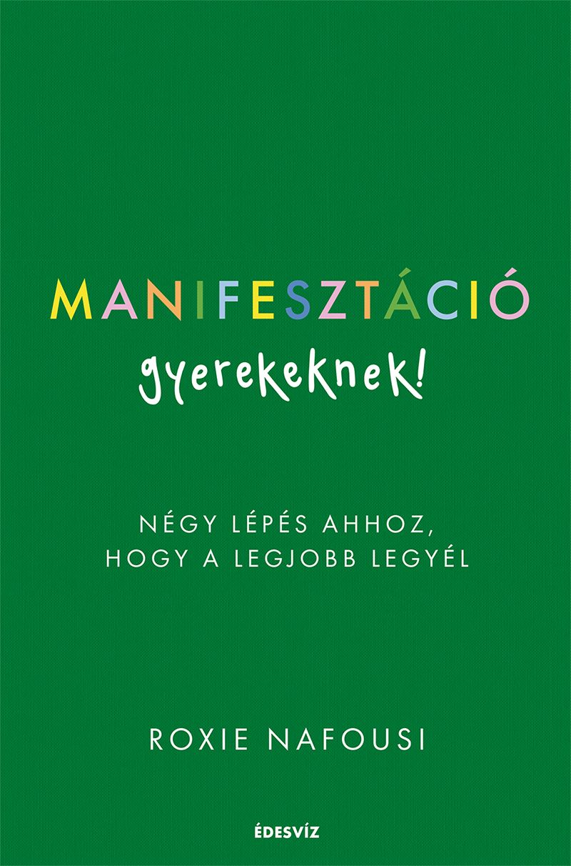 Manifesztáció gyerekeknek - négy lépés ahhoz, hogy a legjobb legyél