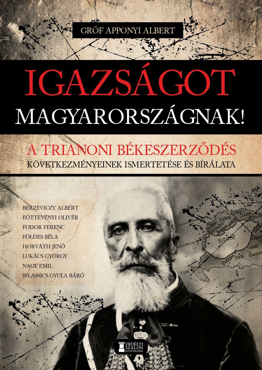 Igazságot magyarországnak! - a trianoni békeszerződés ...