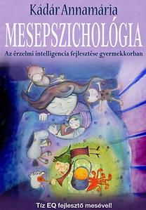 Mesepszichológia - az érzelmi intelligencia fejlesztése gyermekkorban