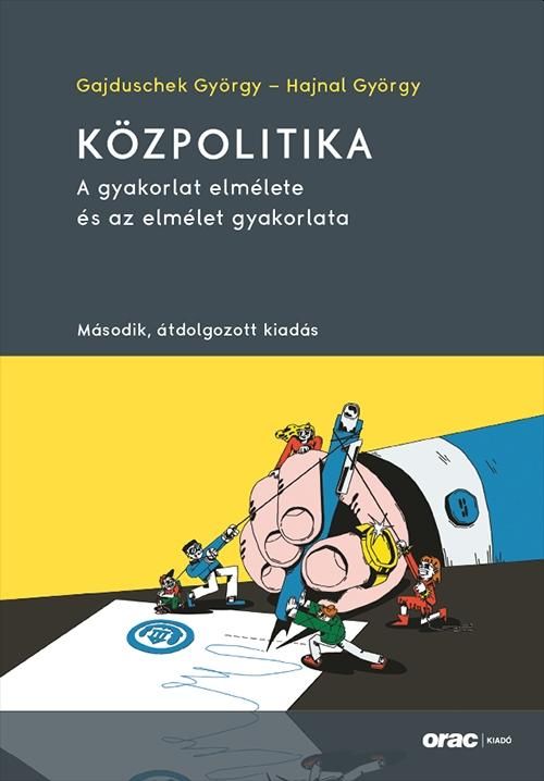 Közpolitika - a gyakorlat elmélete és az elmélet gyakorlata