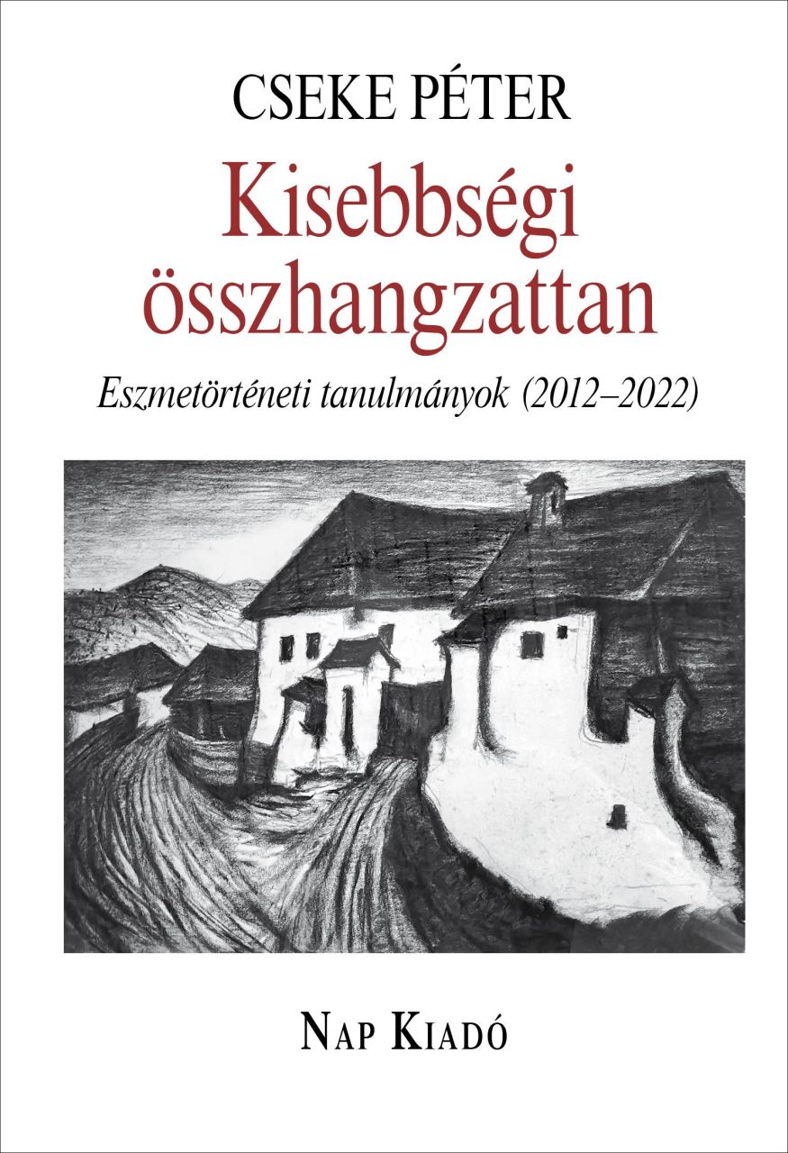 Kisebbségi összhangzattan - eszmetörténeti tanulmányok (2012-2022)