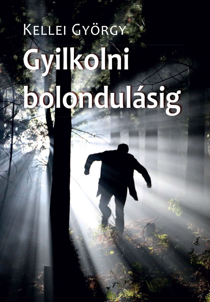 Gyilkolni bolondulásig