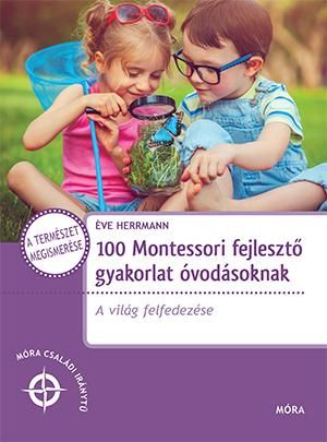 100 montessori fejlesztő gyakorlat óvodásoknak