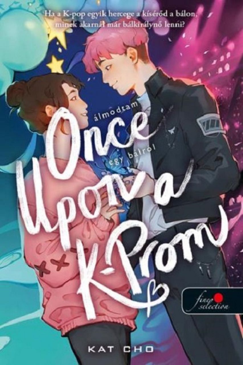 Once upon a k-prom  álmodtam egy bálról