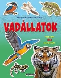 Vadállatok - milyen érdekes a világ...