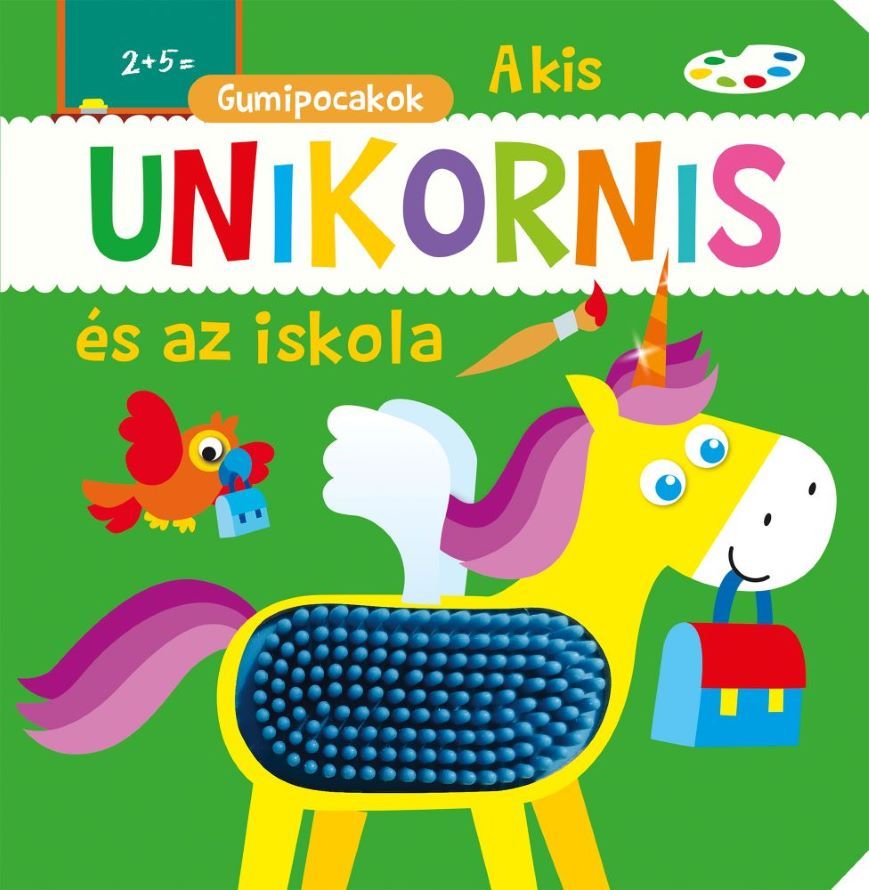 A kis unikornis és az iskola - gumipocakok