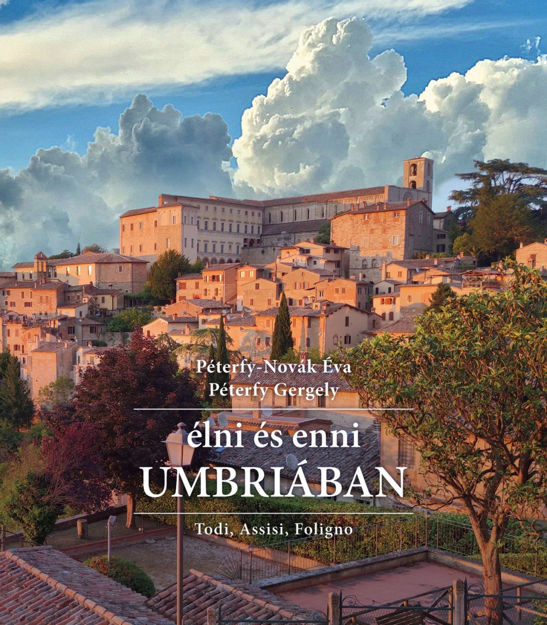 Élni és enni umbriában - todi, assisi, foligno