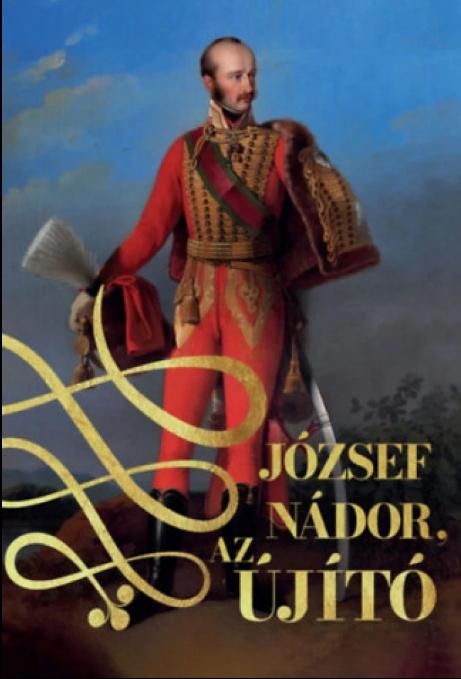 József nádor, az újító i-ii.