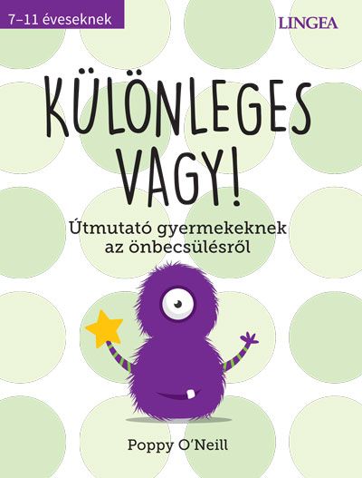 Különleges vagy! - útmutató gyermekeknek az önbecsülésről