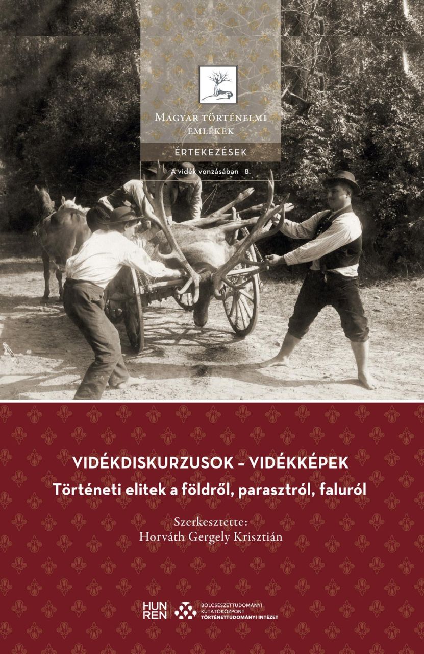 Vidékdiskurzusok  vidékképek - történeti elitek a földről, parasztról, faluról