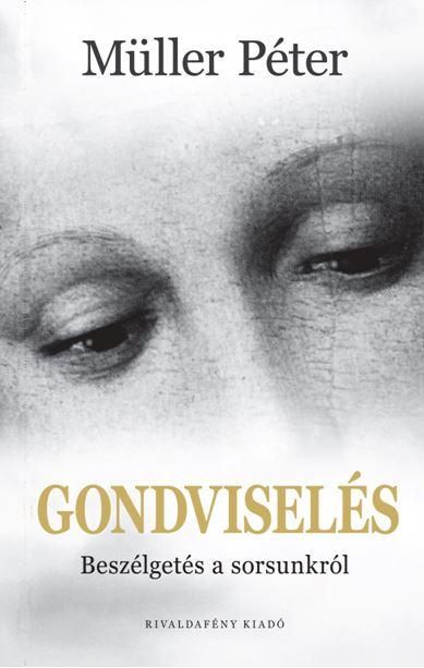 Gondviselés - beszélgetés a sorsunkról