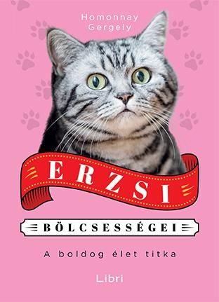 Erzsi bölcsességei - a boldog élet titka