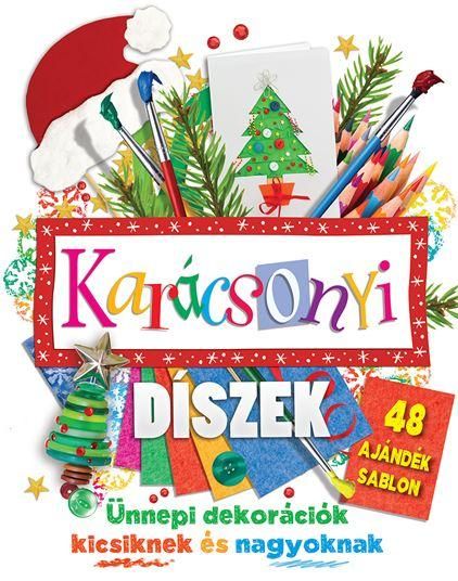 Karácsonyi díszek - 48 ajádék sablonnal