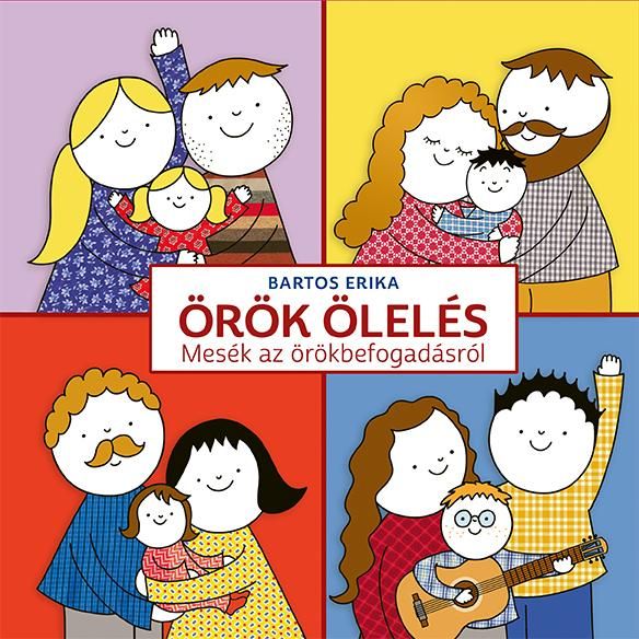 Örök ölelés - mesék az örökbefogadásról